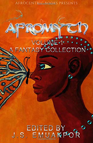 Stock image for AfroMyth Volume1: A Fantasy Collection for sale by Revaluation Books