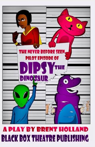 Beispielbild fr The Never Before Seen Pilot Episode of Dipsy the Dinosaur zum Verkauf von Revaluation Books