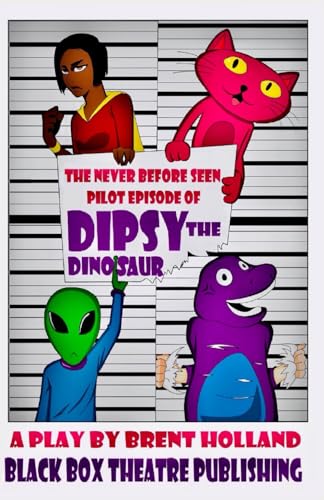 Stock image for The Never Before Seen Pilot Episode of Dipsy the Dinosaur for sale by GF Books, Inc.