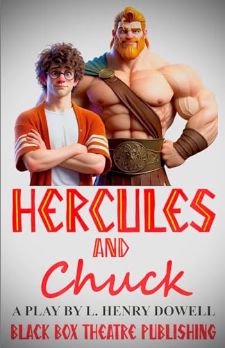 Stock image for Hercules and Chuck: A Play by L. Henry Dowell for sale by GF Books, Inc.