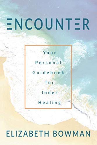 Stock image for Encounter: Your Personal Guidebook for Inner Healing for sale by ThriftBooks-Dallas