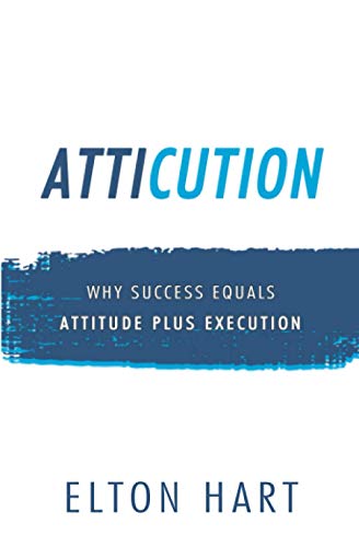 Beispielbild fr Atticution: Why Success Equals Attitude Plus Execution zum Verkauf von ThriftBooks-Dallas