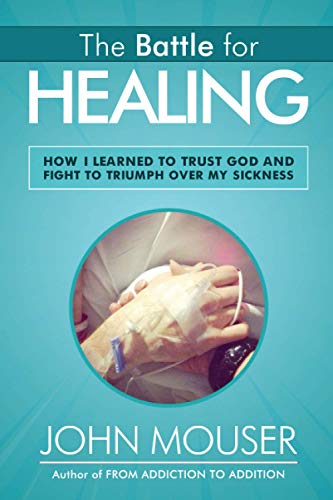 Beispielbild fr The Battle for Healing How I Learned to Trust God and Fight to Triumph Over My Sickness zum Verkauf von PBShop.store US