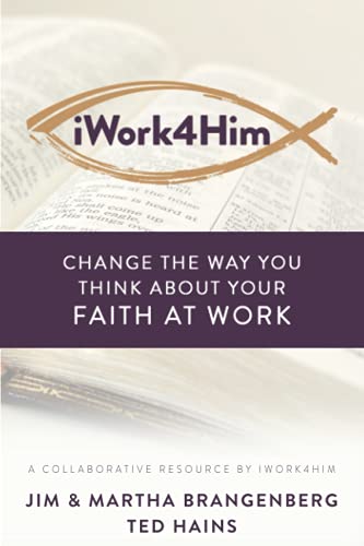Stock image for iWork4Him: Change the Way You Think About Your Faith at Work for sale by Orion Tech