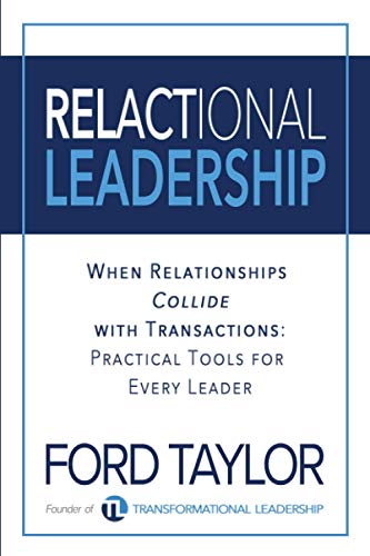Stock image for Relactional Leadership: When Relationships Collide with Transactions (Practical Tools for Every Leader) for sale by ThriftBooks-Atlanta