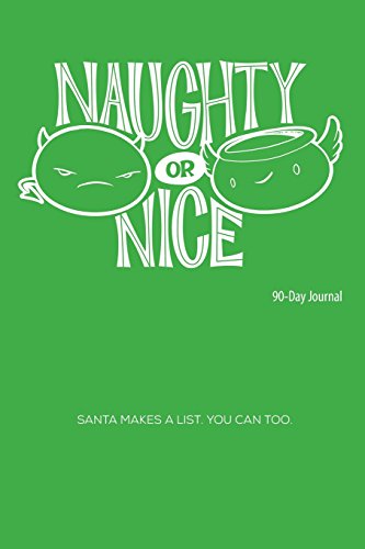 Imagen de archivo de Naughty or Nice Journal: 90-day a la venta por Revaluation Books