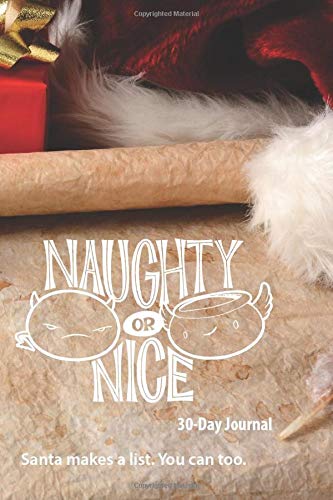 Imagen de archivo de Naughty or Nice: 30-day Journal a la venta por Revaluation Books