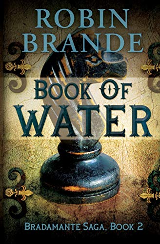 9781946627933: Book of Water (2) (Bradamante Saga)
