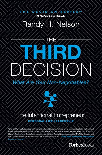Stock image for The Third Decision: The Intentional Entrepreneur, Building A Regret-Free Life Beyond Business (The Decision Series For Entrepreneurs ?) for sale by SecondSale