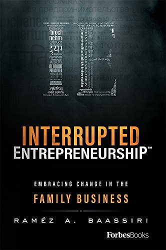 Stock image for Interrupted Entrepreneurship(tm) : Embracing Change in the Family Business for sale by Better World Books