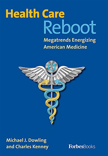 9781946633491: Health Care Reboot: Megatrends Energizing American Medicine