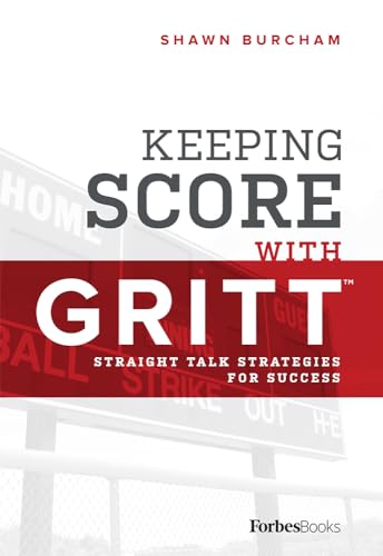 Stock image for Keeping Score With GRITT: Straight Talk Strategies For Success for sale by Bookmonger.Ltd