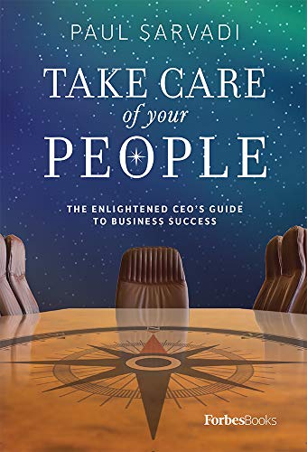 Imagen de archivo de Take Care of your People: The Enlightened CEO'S Guide To Business Success a la venta por Gulf Coast Books