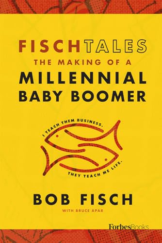 Imagen de archivo de Fisch Tales : The Making of a Millennial Baby Boomer a la venta por Better World Books