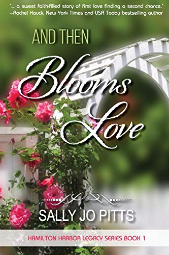 Stock image for And Then Blooms Love (Hamilton Harbor Legacy Series) for sale by Wonder Book