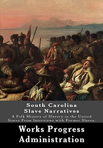 Beispielbild fr South Carolina Slave Narratives: A Folk History of Slavery in the United States From Interviews with Former Slaves. (Part III) zum Verkauf von Lucky's Textbooks