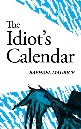 9781946642363: The Idiot's Calendar