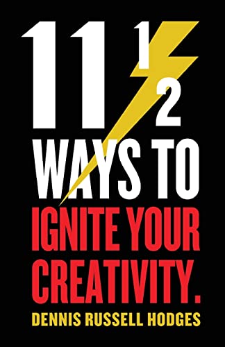 Stock image for 11 1/2 Ways to Ignite Your Creativity for sale by HPB-Ruby