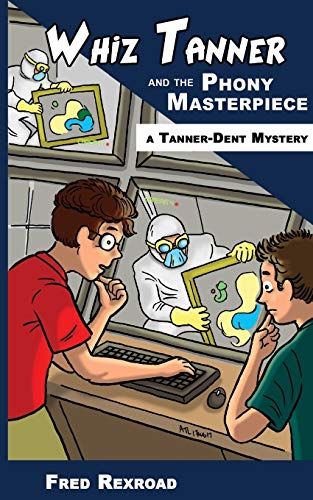 9781946650092: Whiz Tanner and the Phony Masterpiece