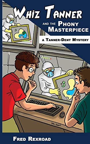 9781946650092: Whiz Tanner and the Phony Masterpiece: 1