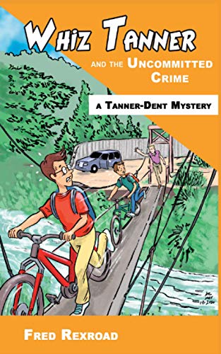Stock image for Whiz Tanner and the Uncommitted Crime (Tanner-Dent Mysteries) for sale by Lucky's Textbooks