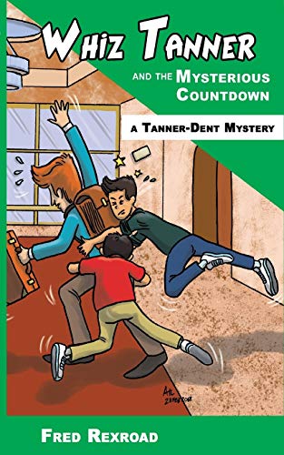 Stock image for Whiz Tanner and the Mysterious Countdown (Tanner-Dent Mysteries) for sale by Lucky's Textbooks