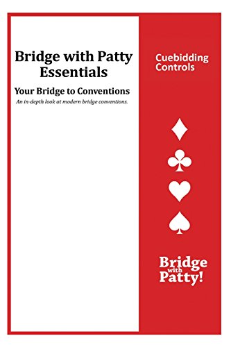 Beispielbild fr Cuebidding Controls: Bridge with Patty Essentials: Cuebidding Controls zum Verkauf von GF Books, Inc.