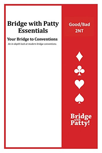 Beispielbild fr Good/Bad 2NT: Bridge with Patty Essentials: Good/Bad 2NT zum Verkauf von GF Books, Inc.