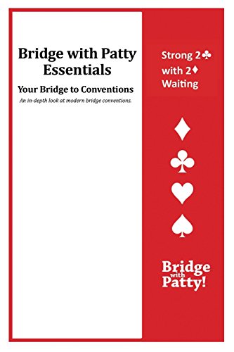 Beispielbild fr Strong 2? Convention and 2? Waiting: Bridge with Patty Essentials: Strong 2C with 2D Waiting zum Verkauf von GF Books, Inc.