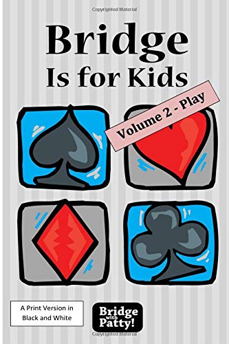 Stock image for Bridge is for Kids Volume 2 - Play in B/W Print for sale by GF Books, Inc.