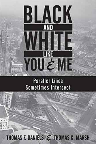 Stock image for Black and White Like You and Me : Parallel Lines Sometimes Intersect for sale by Better World Books