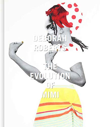 Beispielbild fr Deborah Roberts: The Evolution of Mimi zum Verkauf von GF Books, Inc.