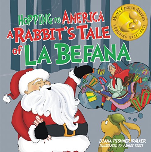 Stock image for Hopping to America: A Rabbits Tale of La Befana (Moms Choice Award Recipient) for sale by tLighthouse Books
