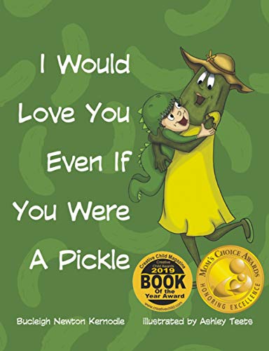 Imagen de archivo de I Would Love You Even If You Were A Pickle a la venta por SecondSale