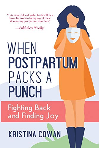 Imagen de archivo de When Postpartum Packs a Punch: Fighting Back and Finding Joy a la venta por SecondSale