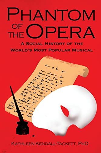 Beispielbild fr Phantom of the Opera: A Social History of the Worlds Most Popular Musical zum Verkauf von Red's Corner LLC