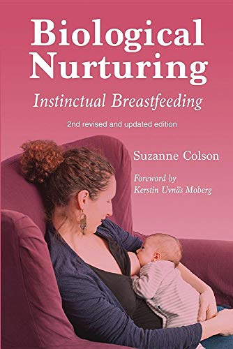 9781946665393: Biological Nurturing: Instinctual Breastfeeding