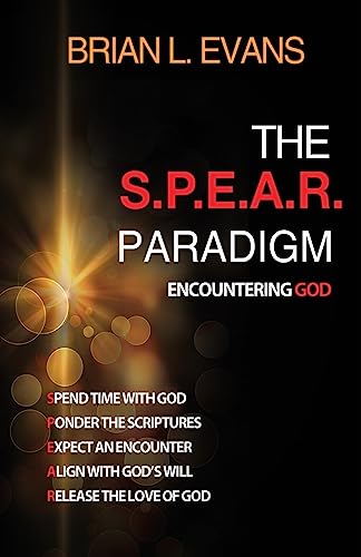 Stock image for The S.P.E.A.R. Paradigm: Encountering God for sale by SecondSale