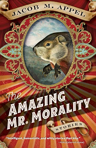 Beispielbild fr The Amazing Mr. Morality: Stories zum Verkauf von Once Upon A Time Books