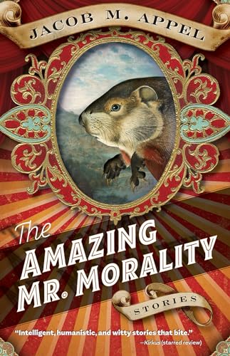 9781946684042: The Amazing Mr. Morality: Stories