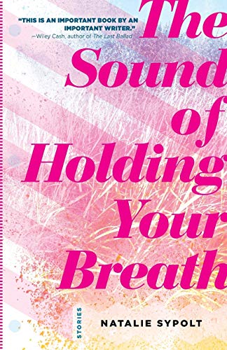 Beispielbild fr The Sound of Holding Your Breath: Stories zum Verkauf von BooksRun