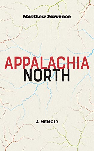 9781946684707: Appalachia North: A Memoir