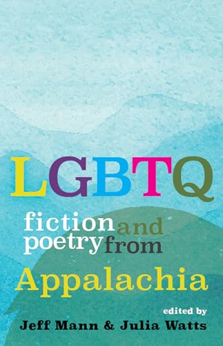 9781946684929: LGBTQ Fiction and Poetry from Appalachia