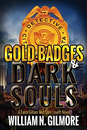 Stock image for Gold Badges & Dark Souls: A Larry Gillam and Sam Lovett Novel (Volume 2) for sale by SecondSale