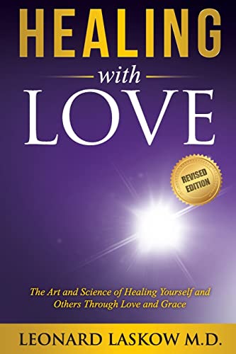 Beispielbild fr Healing with Love: The Art and Science of Healing Yourself and Others Through Love and Grace zum Verkauf von ThriftBooks-Dallas