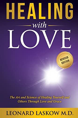 9781946697332: Healing With Love: The Art and Science of Healing Yourself and Others through Love and Grace