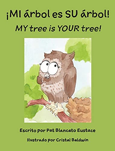 Stock image for ¡MI árbol es SU árbol! / MY tree is YOUR tree! (Spanish and English Edition) (Spanish Edition) for sale by PlumCircle