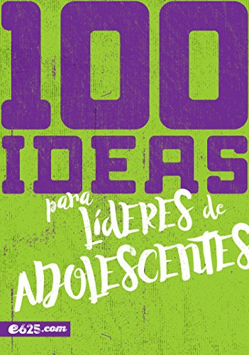 Beispielbild fr 100 ideas para líderes de adolescentes (Spanish Edition) zum Verkauf von Greenway