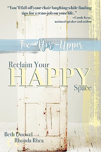 Beispielbild fr Fix Her Upper: Reclaim Your Happy Space zum Verkauf von ThriftBooks-Dallas