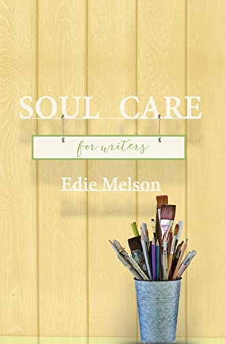 Stock image for Soul Care for Writers for sale by SecondSale